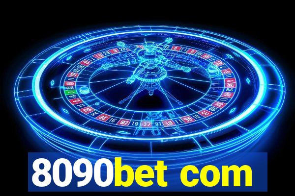 8090bet com